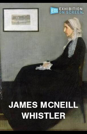 Exhibition On Screen – James McNeill Whistler